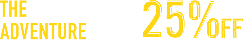The Great Adventure Sale Up to 25% off